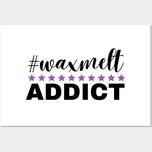 hashtag waxmelt addict Posters and Art